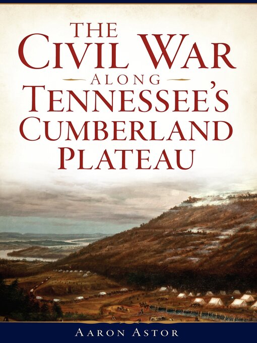 Cover image for The Civil War along Tennessee's Cumberland Plateau
